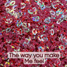 Load image into Gallery viewer, The way you make me feel