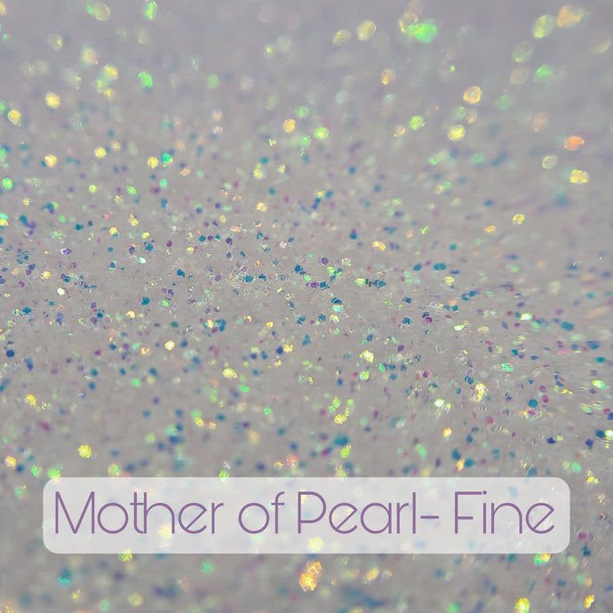Mother of Pearl-  Fine